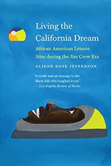 Living the California Dream: African American Leisure Sites during the Jim Crow Era
